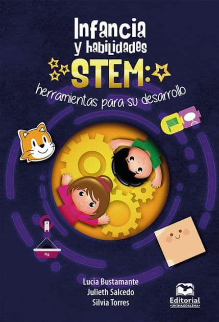 Infancia y habilidades STEM: Herramientas para su desarrollo by Lucía Yesenia Bustamante Meza