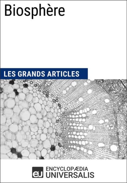 Biosphère: Les Grands Articles d'Universalis by Encyclopaedia Universalis