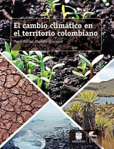 El cambio climático en el territorio colombiano by Juan Carlos Alarcón Hincapié