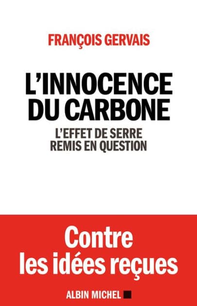 L'Innocence du carbone: L'effet de serre remis en question by François Gervais