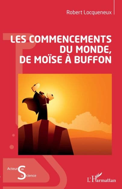 Les commencements du monde, de Moïse à Buffon by Robert Locqueneux