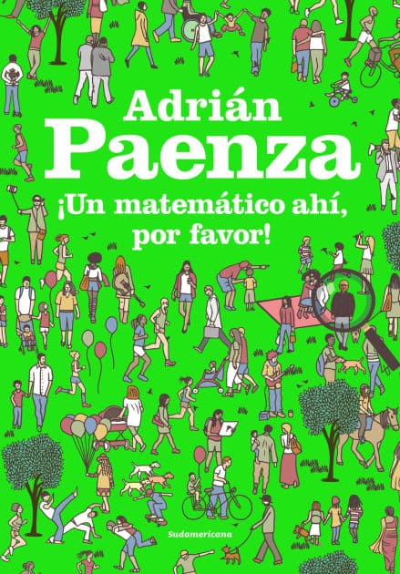 ¡Un matemático ahí, por favor! by Adrián Paenza