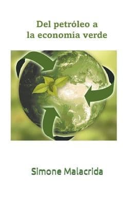 Del petrï¿½leo a la economï¿½a verde by Simone Malacrida