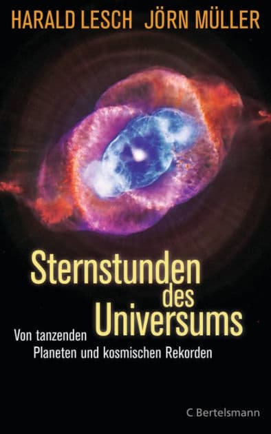 Sternstunden des Universums: Von tanzenden Planeten und kosmischen Rekorden by Harald Lesch