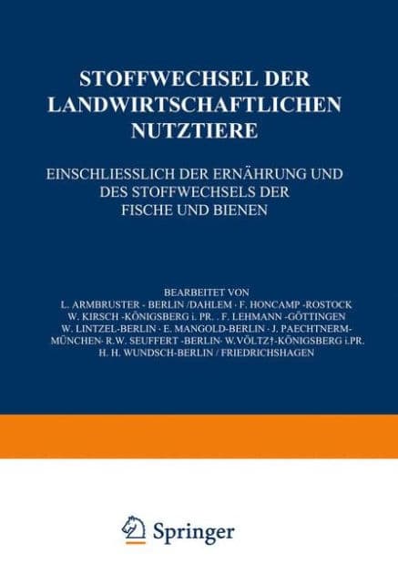 Stoffwechsel der Landwirtschaftlichen Nutztiere: Einschliesslich der Ernährung und des Stoffwechsels der Fische und Bienen by NA Armbruster