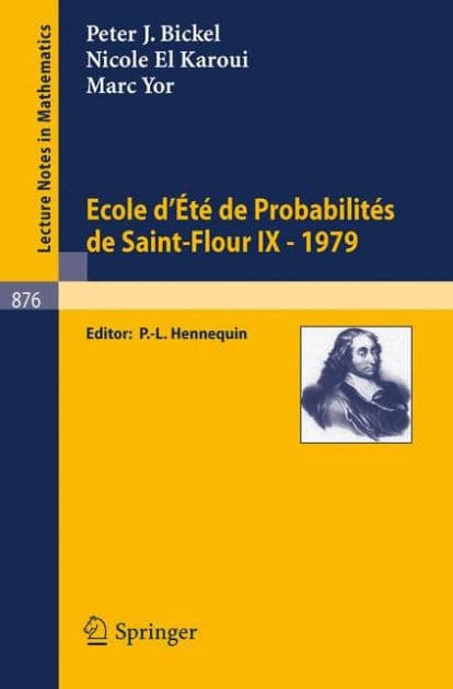 Ecole d'Ete de Probabilites de Saint-Flour IX, 1979 by J. P. Bickel
