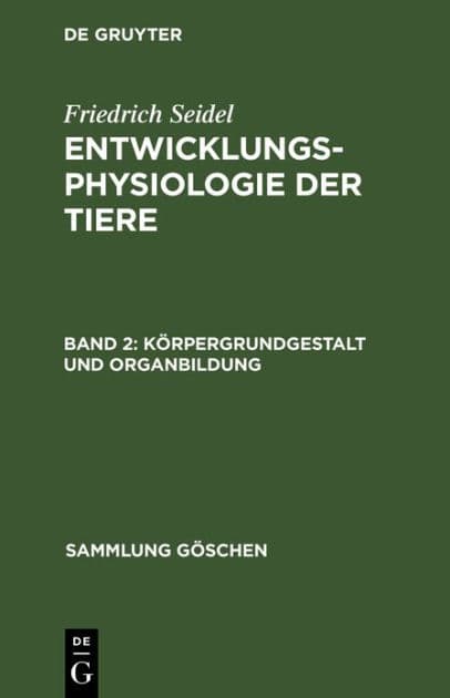 Körpergrundgestalt und Organbildung by Friedrich Seidel