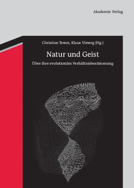 Natur und Geist: Über ihre evolutionäre Verhältnisbestimmung by Christian Tewes