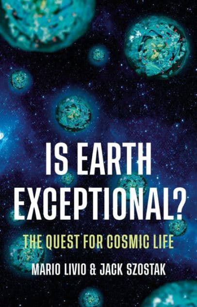 Is Earth Exceptional?: The Quest for Cosmic Life by Mario Livio Ph.D.