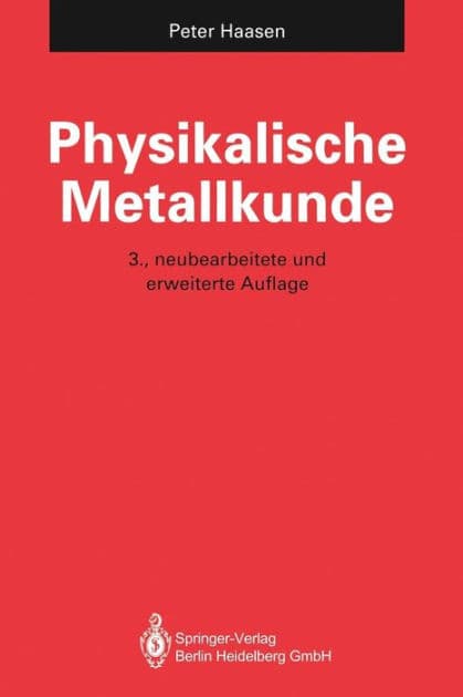Physikalische Metallkunde by Peter Haasen