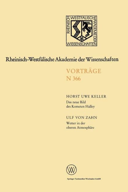 Das neue Bild des Kometen Halley - Ergebnisse der Raummissionen / Wetter in der oberen Atmosphäre by Horst Uwe Keller