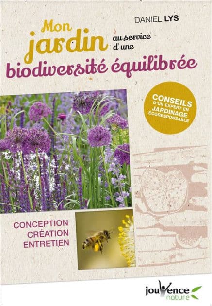 Mon jardin au service d'une biodiversité équilibrée by Daniel Lys