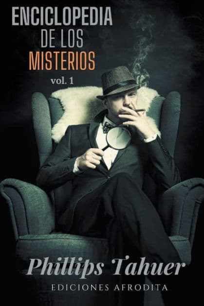 Enciclopedia de los misterios by Phillips Tahuer