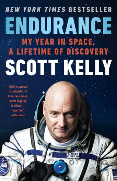 Endurance: My Year in Space, A Lifetime of Discovery by Scott Kelly