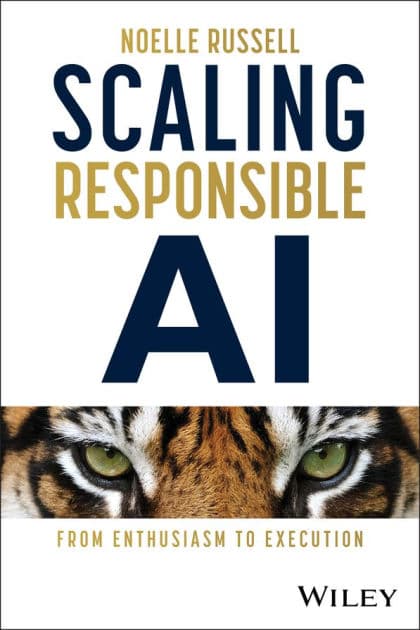 Scaling Responsible AI: From Enthusiasm to Execution by Noelle Russell