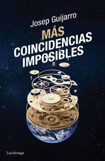 Más coincidencias imposibles: Descifra las señales que cambiarán tu destino by Josep Guijarro