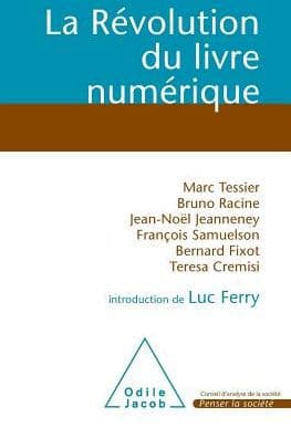 The Digital Book Revolution / La Rï¿½volution du livre numï¿½rique by Marc Tessier
