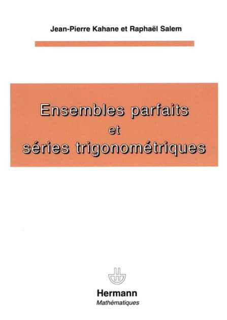 Ensembles parfaits et séries trigonométriques by Jean-Pierre Kahane