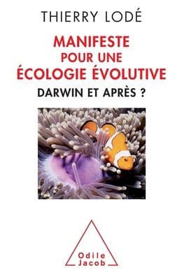 Fascinating Quantum Field Theory / Manifeste pour une ï¿½cologie ï¿½volutive: Darwin et aprï¿½s by Thierry Lodï