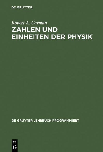 Zahlen und Einheiten der Physik by Robert A. Carman