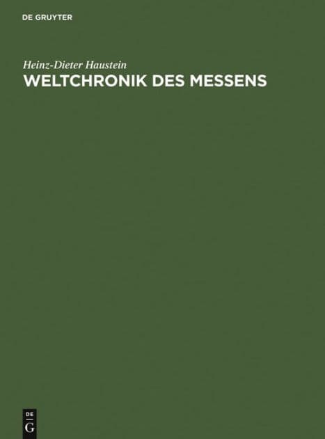 Weltchronik des Messens: Universalgeschichte von Maß und Zahl, Geld und Gewicht by Heinz-Dieter Haustein