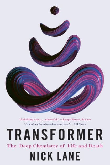 Transformer: The Deep Chemistry of Life and Death by Nick Lane