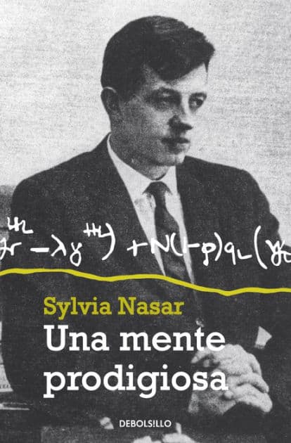 Una mente prodigiosa by Sylvia Nasar