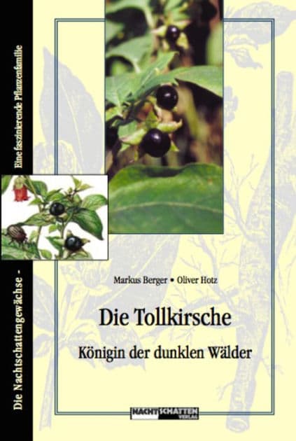 Die Tollkirsche - Königin der dunklen Wälder by Oliver Hotz