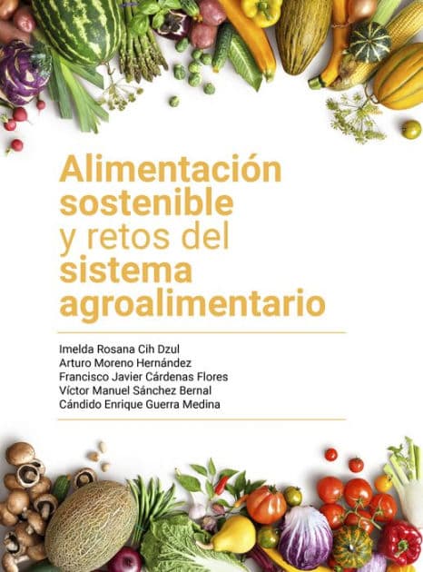 Alimentación sostenible y retos del sistema agroalimentario by Imelda Rosana Dzul