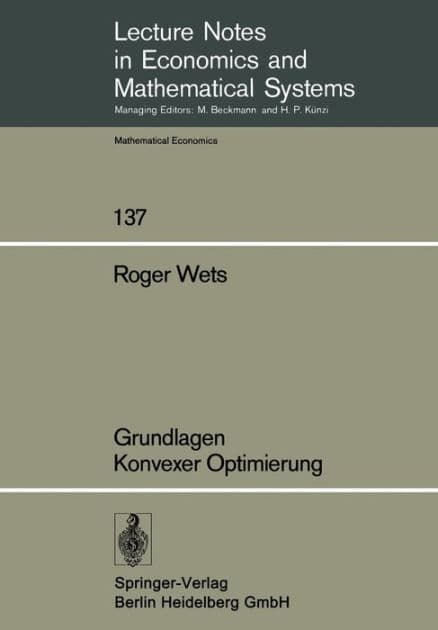 Grundlagen Konvexer Optimierung by R. Wets