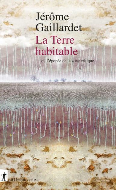 La Terre habitable by Jérôme Gaillardet