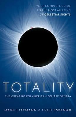 Totality: The Great North American Eclipse of 2024 by Mark Littmann