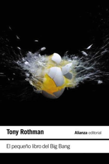 El pequeño libro del Big Bang by Tony Rothman