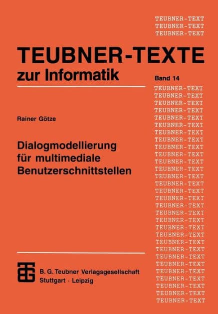 Dialogmodellierung für multimediale Benutzerschnittstellen by Rainer Götze