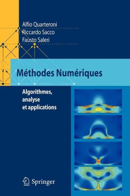 Méthodes Numériques: Algorithmes, analyse et applications by Alfio Quarteroni