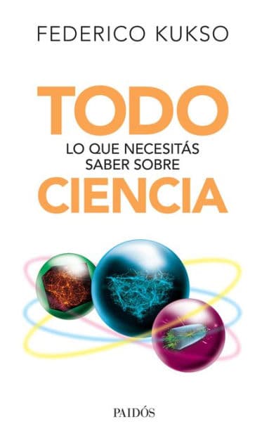 Todo lo que necesitás saber sobre ciencia by Federico Carlos Kukso