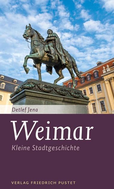 Weimar: Kleine Stadtgeschichte by Detlef Jena