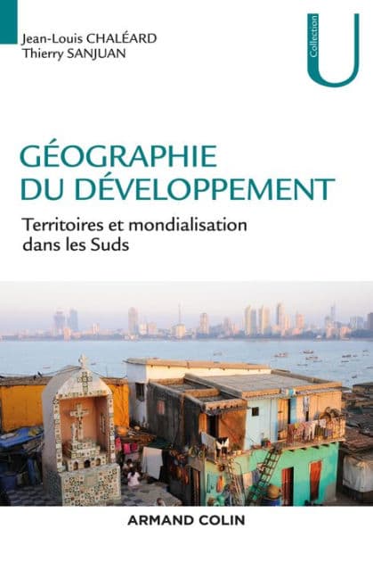 Géographie du développement: Territoires et mondialisation dans les Suds by Jean-Louis Chaléard