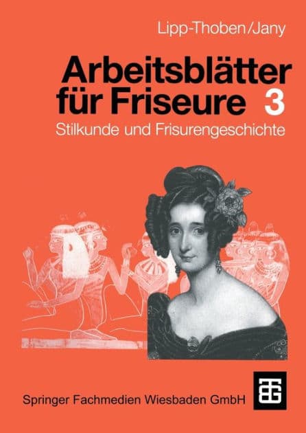 Arbeitsblätter für Friseure 3: Stilkunde und Frisurengeschichte by Hanna Lipp-Thoben