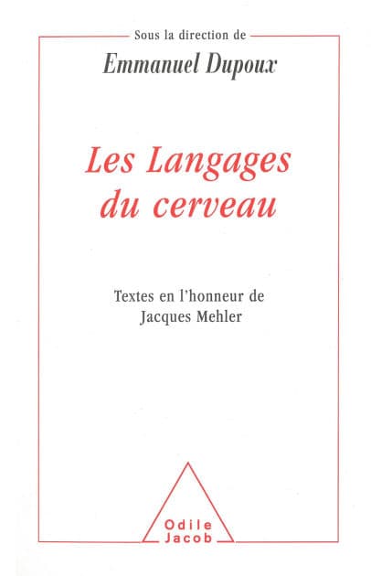 Les Langages du cerveau: Textes en l'honneur de Jacques Mehler by Emmanuel Dupoux