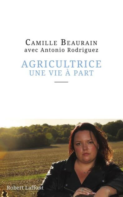 Agricultrice, une vie à part by Camille Beaurain