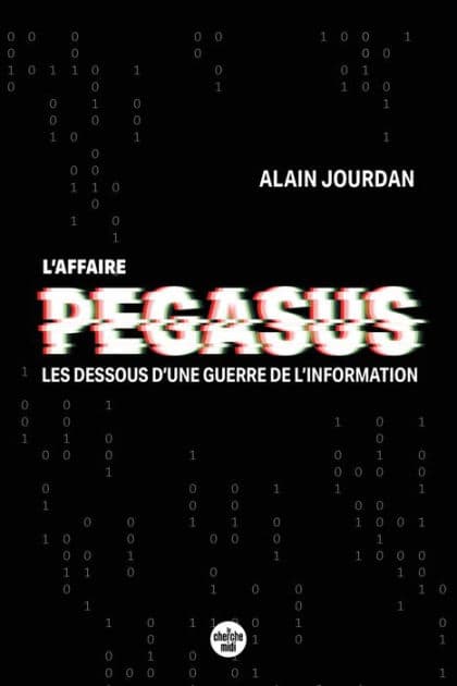 L'Affaire Pegasus - Les dessous d'une guerre de l'information by Alain Jourdan