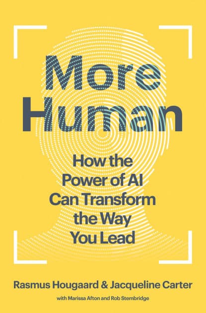 More Human: How the Power of AI Can Transform the Way You Lead by Rasmus Hougaard