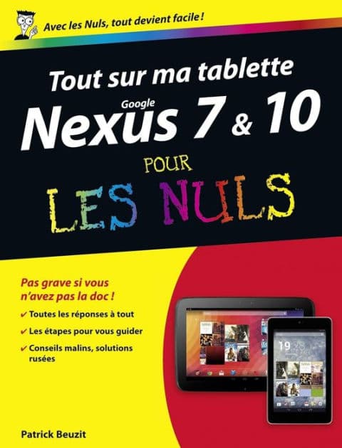 Tout sur ma tablette Google Nexus 7 et 10 Pour les Nuls by Patrick Beuzit