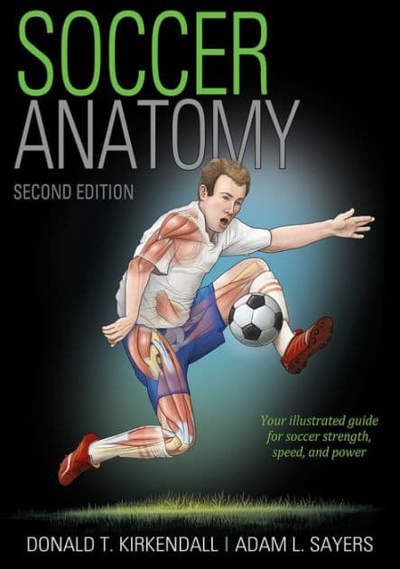 Soccer Anatomy by Donald T. Kirkendall