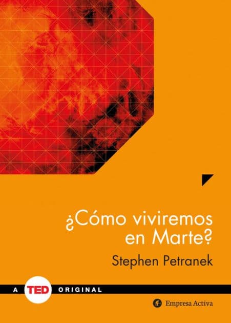 Como viviremos en Marte? by Stephen Petranek