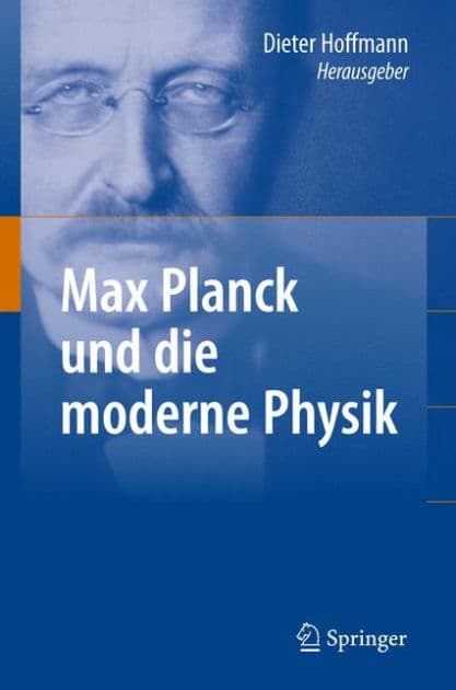 Max Planck und die moderne Physik by Dieter Hoffmann