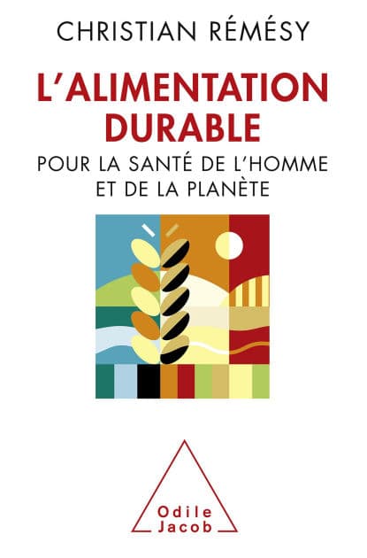 L' Alimentation durable: Pour la santé de l'homme et de la planète by Christian Rémésy