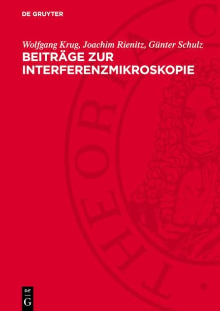 Beitr ge zur Interferenzmikroskopie by Wolfgang Krug