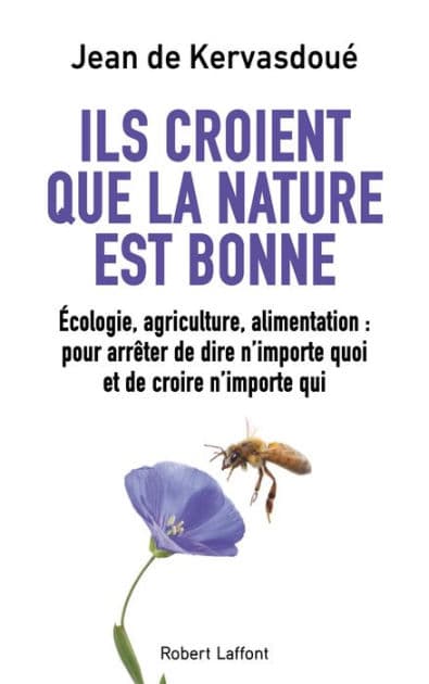 Ils croient que la nature est bonne by Jean de Kervasdoue